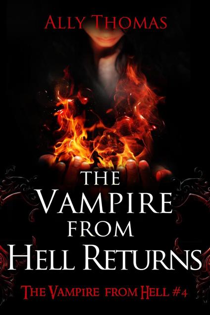 The Vampire from Hell Returns (The Vampire from Hell Part 4) - Ally Thomas - ebook