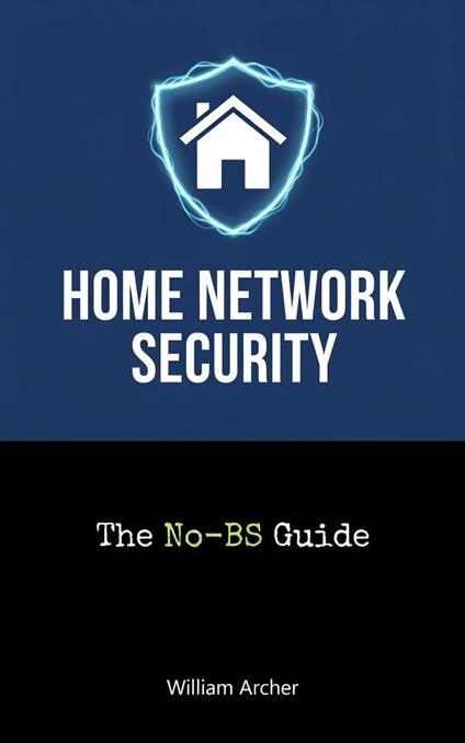 The No-BS Guide to Home Network Security