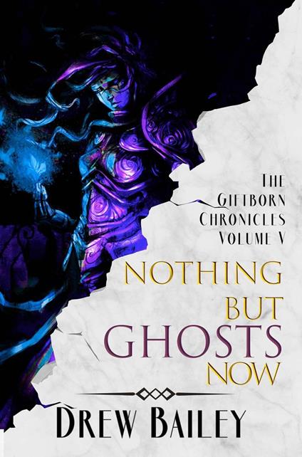 Nothing But Ghosts Now