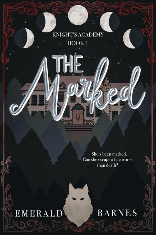 The Marked: Knight's Academy Book 1 - Emerald Barnes - ebook
