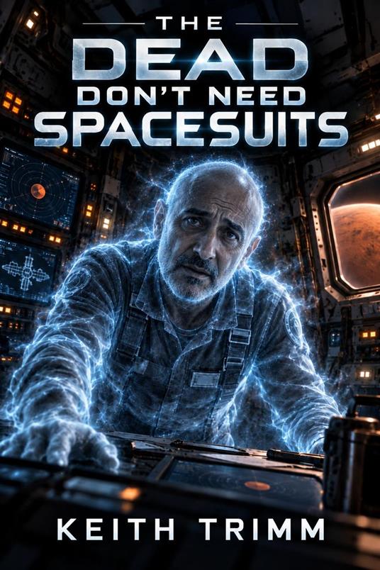 The Dead Don't Need Spacesuits b