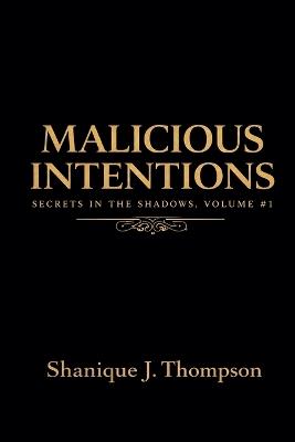 Malicious Intentions - Shanique J Thompson - cover