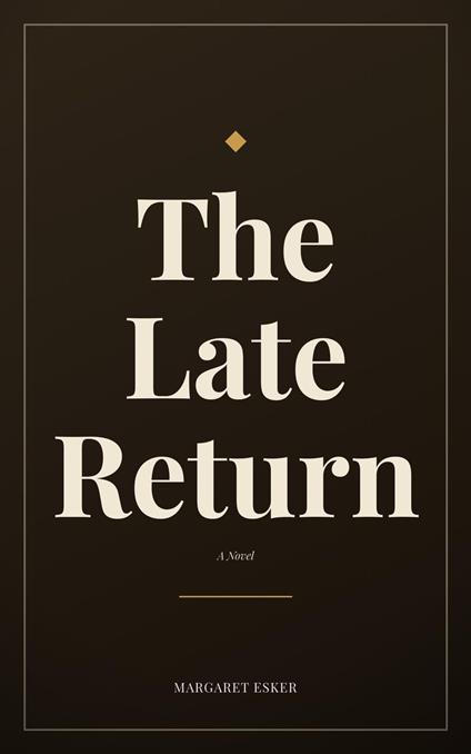 The Late Return