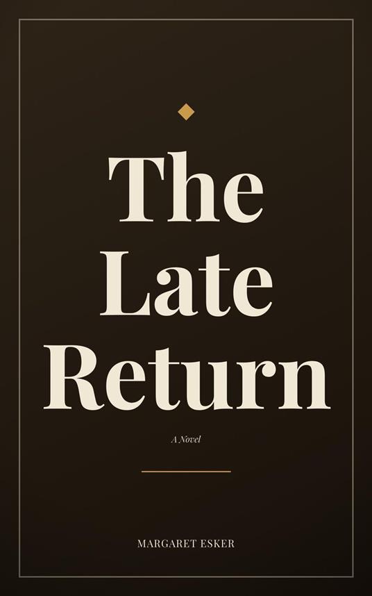 The Late Return