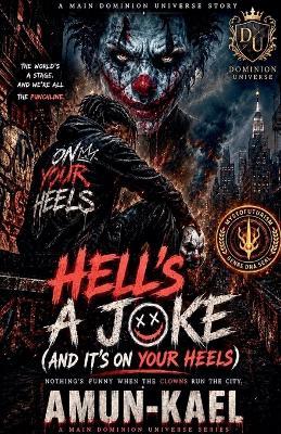 Dominion: Hell's a Joke (And It's on Your Heels) - Amun-Kael - cover