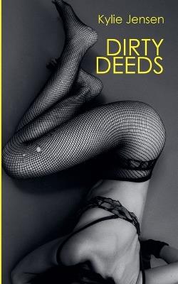 Dirty Deeds - Kylie Jensen - cover