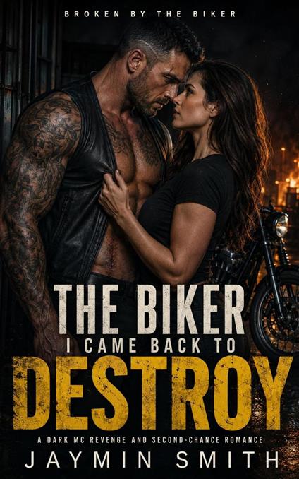 The Biker I Came Back To Destroy