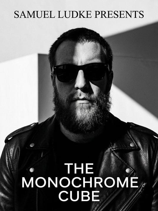 The Monochrome Cube