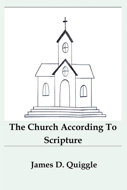 The Church According To Scripture
