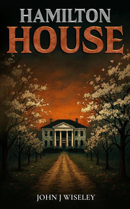 Hamilton House - John J Wiseley - ebook