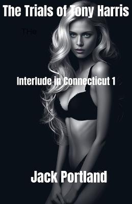 Interlude in Connecticut 1 - Jack Portland - cover