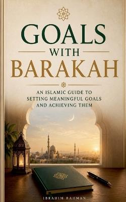 Goals with Barakah - Ibrahim Rahman - cover