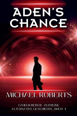 Aden's Chance - Michael Roberts - cover