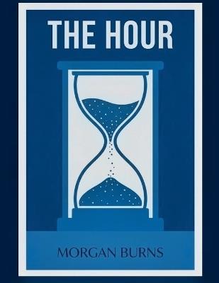 The Hour - Morgan Burns - cover
