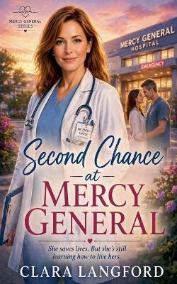 Second Chance at Mercy General - Clara Langford - cover