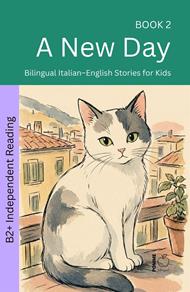 A New Day: Bilingual Italian–English Stories for Kids
