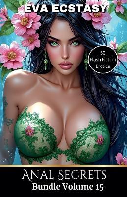Anal Secrets - Anal Bundles Volume 15 - Eva Ecstasy - cover
