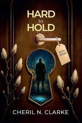 Hard to Hold - Cheril N Clarke - cover