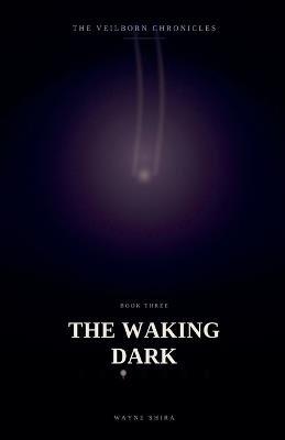 The Waking Dark - Wayne Shira - cover
