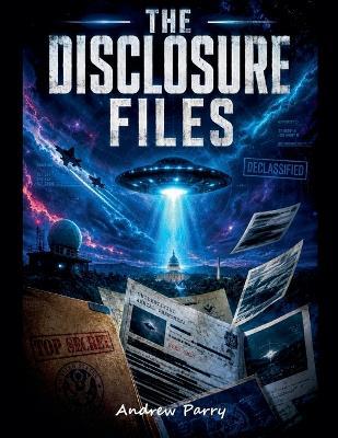 The Disclosure Files - Andrew Parry - cover
