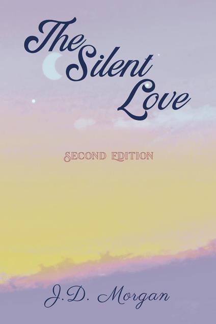 The Silent Love: Second Edition