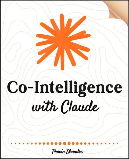 Co-Intelligence with Claude