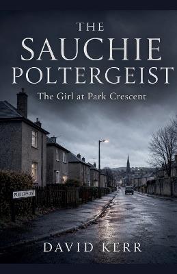 The Sauchie Poltergeist - David Kerr - cover