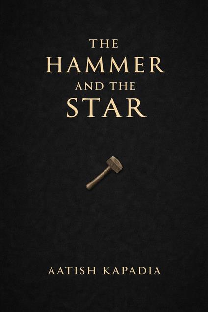 THE HAMMER AND THE STAR