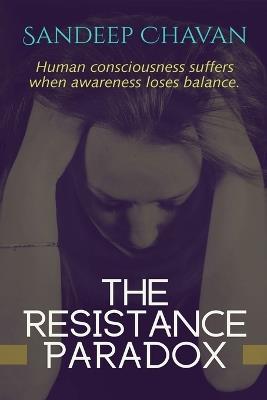 The Resistance Paradox - Sandeep Chavan - cover