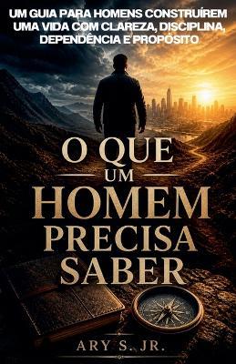 O Que um Homem Precisa Saber - Ary S - cover