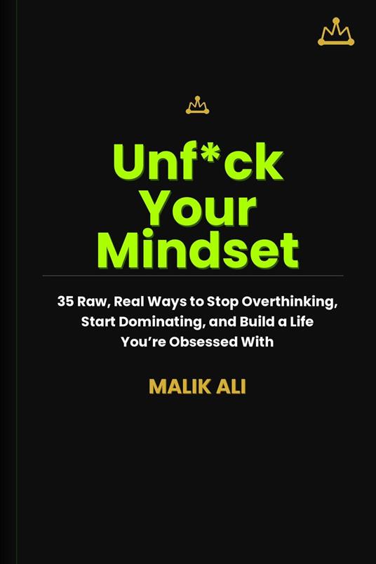 Unf*ck your mindset