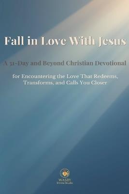 Fall in Love With Jesus - Wasby Divine Studio - cover