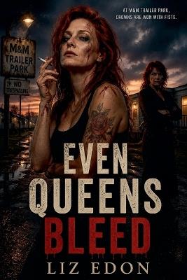 Even Queens Bleed - Liz Edon - cover