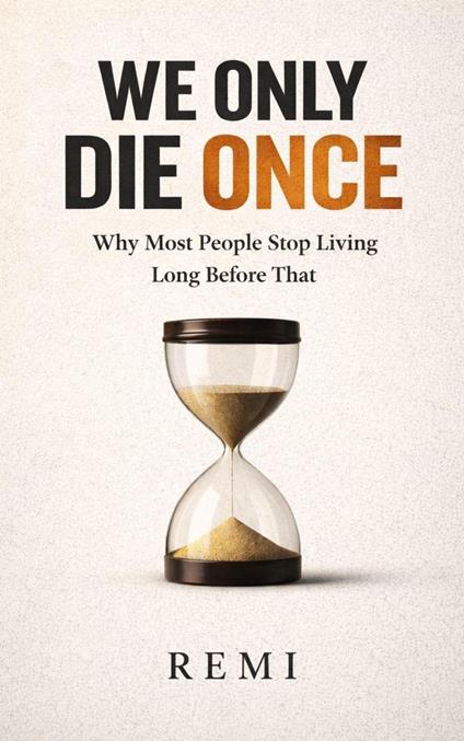 We Only DIE Once