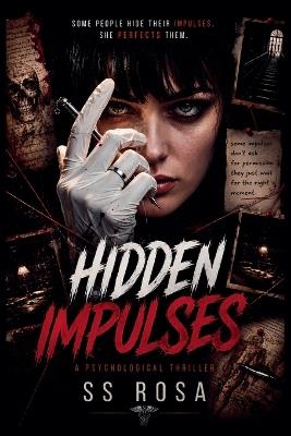 HIDDEN IMPULSES - A Psychological Thriller - Ss Rosa - cover
