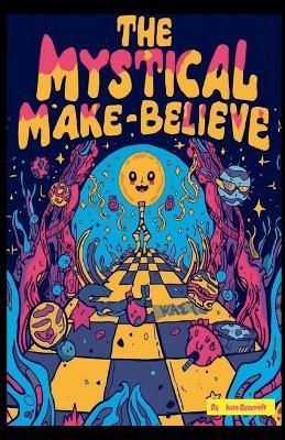 The Mystical Make - Believe - Ivan Beecroft - cover