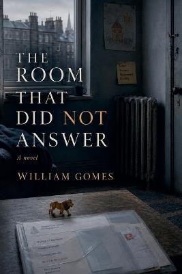 The Room That Did Not Answer - William Gomes - cover