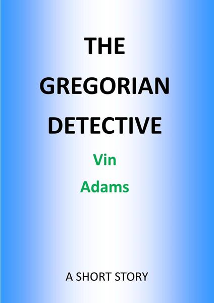 The Gregorian Detective