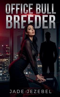 Office Bull Breeder - Jade Jezebel - cover