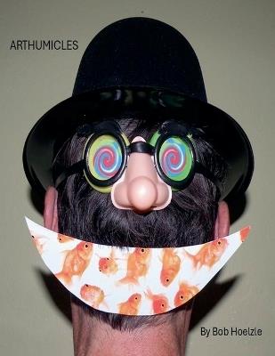 Arthumicles - Bob Hoelzle - cover