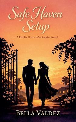 Safe Haven Setup - Bella Valdez - cover