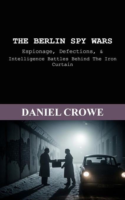 The Berlin Spy Wars