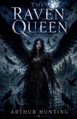 The Raven Queen - Arthur Hunting - cover