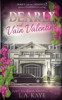 Dearly & Vain Valentino - L a Kaye - cover