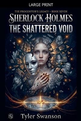 Sherlock Holmes - The Shattered Void - Tyler Swanson - cover