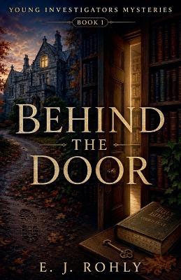 Behind The Door - E J Rohly - cover