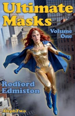 Ultimate Masks Volume 1 - Rodford Edmiston - cover