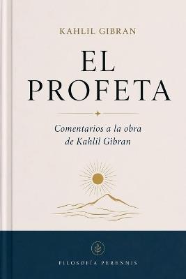 El Profeta: Comentarios a la obra de Kahlil Gibran - Gibran - cover