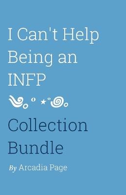 I Can't Help Being an INFP Collection Bundle - Arcadia Page - cover