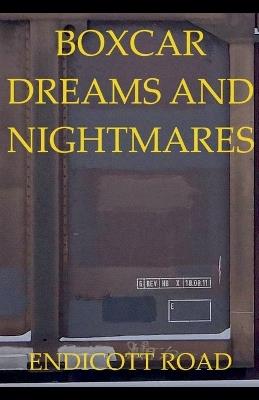 Boxcar Dreams and Nightmares - Endicott Road - cover